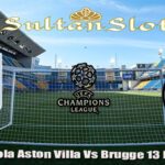 Prediksi Bola Aston Villa Vs Brugge 13 Maret 2025